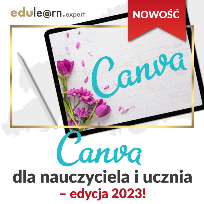Canva dla nauczyciela i ucznia – edycja 2023!